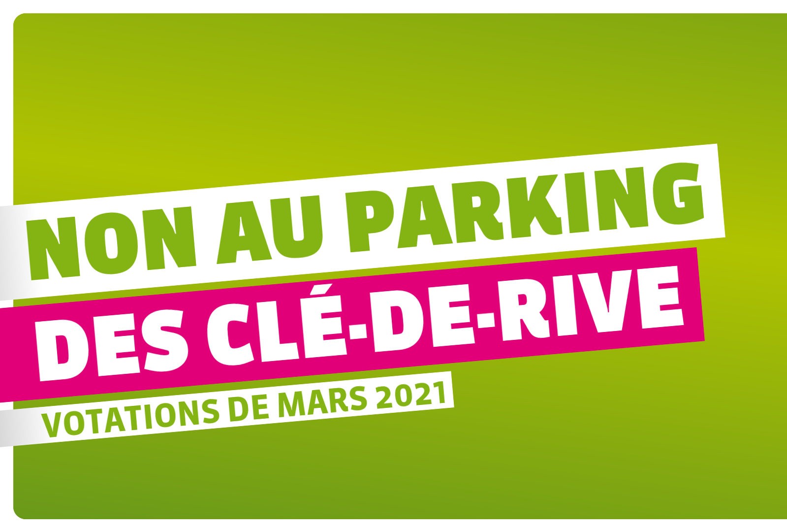 Non au parking Clé-de-Rive à Genève.