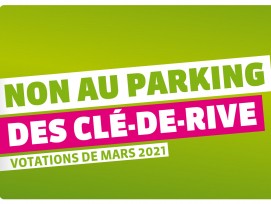 Non au parking Clé-de-Rive à Genève.